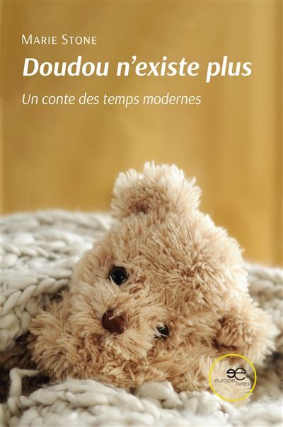 Doudou n'existe plus Un conte des temps modernes