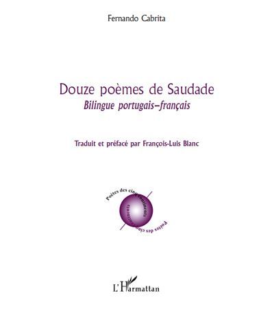 Douze poèmes de Saudade Bilingue portugais - français