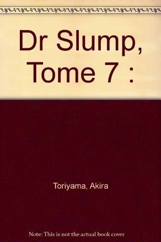 Dr Slump Tome 7