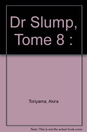 Dr Slump Tome 8