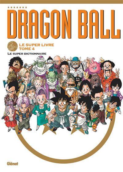 Dragon Ball - Le super livre - Tome 04 Le super dictionnaire