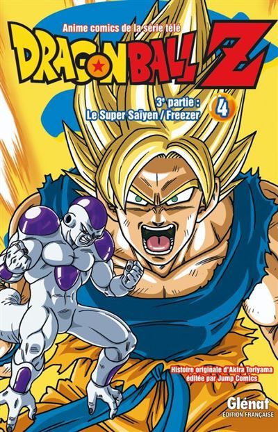 Dragon Ball Z - 3e partie - Tome 04 Le Super Saïyen/Freezer
