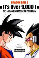 Dragon Ball Z « It's Over 9,000 ! » Des visions du monde en collision