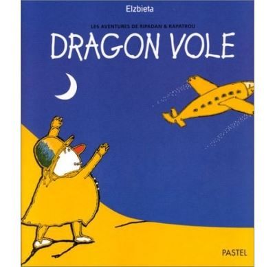 Dragon vole Les aventures de Ripadan et Rapatou