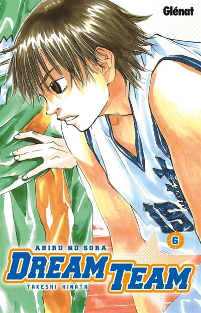 Dream Team - Tome 06 Ahiru no Sora