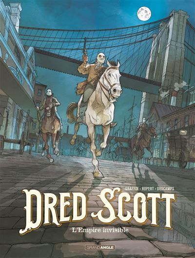 Dred Scott - vol. 02/2 L'empire invisible