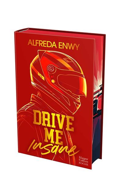 Drive Me Insane - Collector La romance fake dating dans le milieu impitoyable de la F1