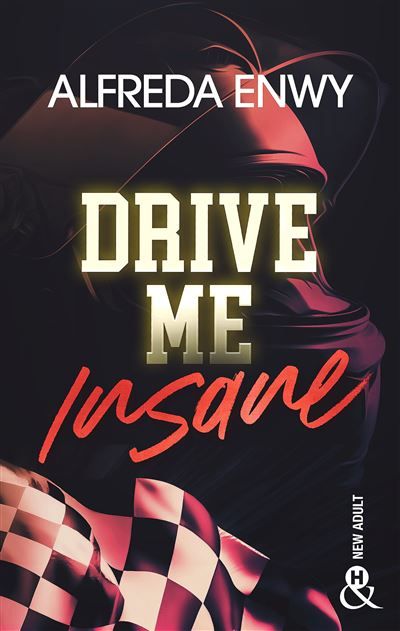 Drive Me Insane Une new romance fake dating française 2024 dans le milieu impitoyable de la F1