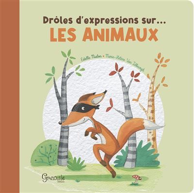 Drôles d'expressions sur les animaux - Marie-Hélène Van Tilbeurgh