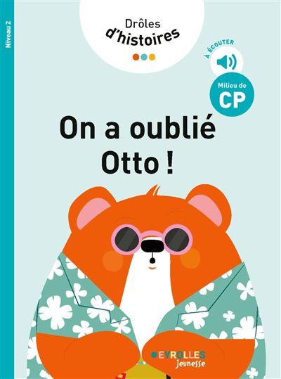 Drôles d'histoires - On a oublié Otto ! Niveau 2