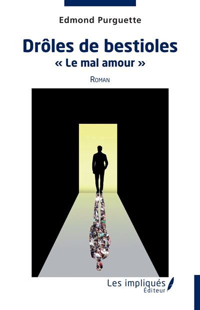 Drôles de bestioles "Le mal amour" Roman