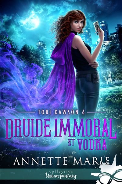 Druide immoral et Vodka Tori Dawson, T6