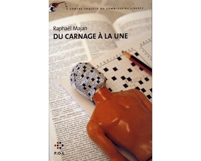 Du carnage à la une Une contre-enquête du commissaire Liberty