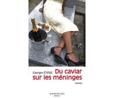 Du Caviar sur les Meninges
