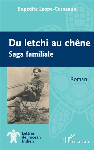 Du letchi au chêne Saga familiale