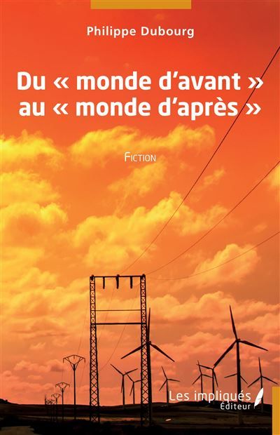 Du  "monde d'avant" au "monde d'après" Fiction
