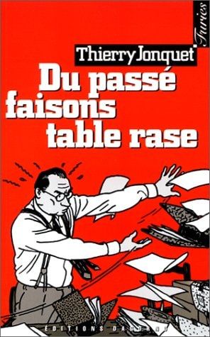 Du passé faisons table rase roman