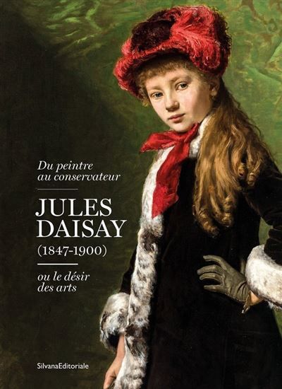 Du peintre au conservateur, Jules Daisay (1847-1900) ou le désir des arts