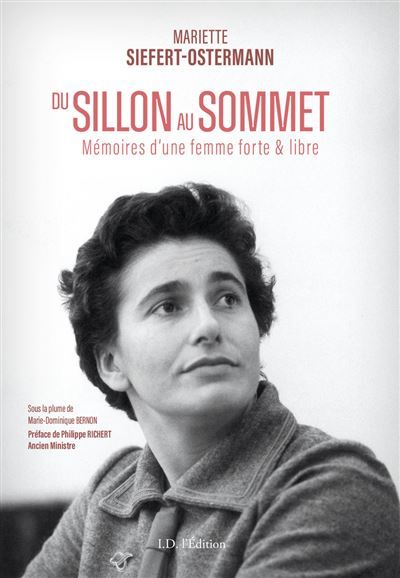 Du Sillon au Sommet Mémoires d'une femme forte et libre