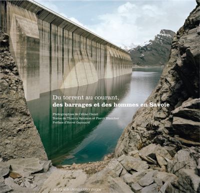 Du torrent au courant, des barrages et des hommes en Savoie Des barrages et des hommes en Savoie