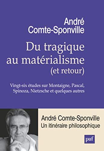 Couverture de Du tragique au matérialisme (et retour) Vingt-six études sur Montaigne, Pascal, Spinoza, Nietzsche et…