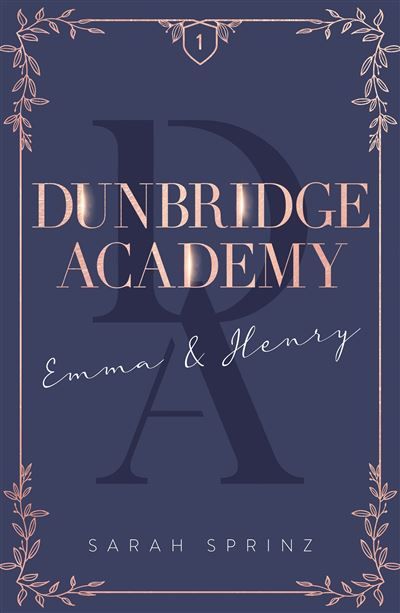 Dunbridge Academy - tome 1 L'histoire d'un premier amour, une douce romance slow-burn Emma & Henry
