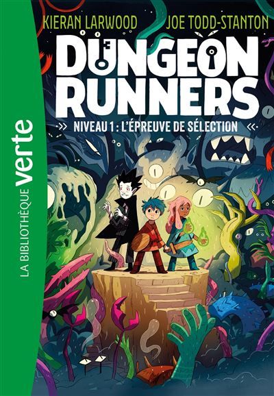 Dungeon Runners 01 - Niveau 1 : L'épreuve de sélection