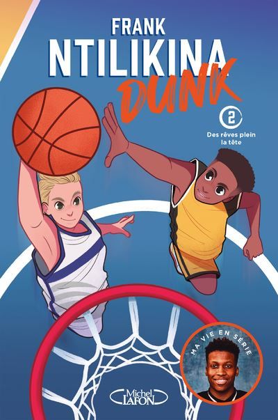 Dunk - Tome 2 Des rêves plein la tête