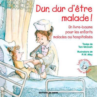 Dur dur d'etre malade - lutin conseil
