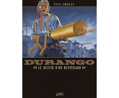 Durango T06 - Le Destin d'un desperado