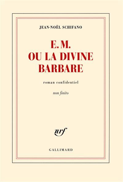 E. M. ou La Divine Barbare Roman confidentiel non finito