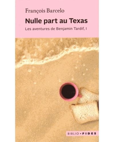 E part au texas, les aventures de benjamin tardif t1 Les aventures de Benjamin Tardif