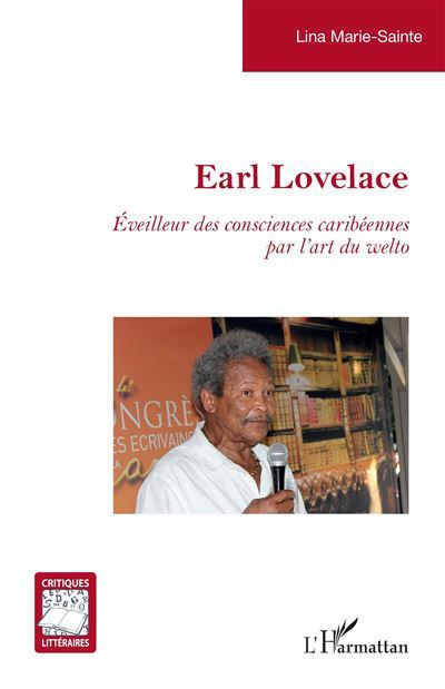 Earl Lovelace Éveilleur des consciences caribéennes par l’art du welto