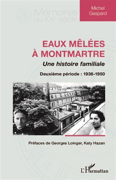 Eaux mêlées à Montmartre Une histoire familiale - Deuxième période : 1936-1950