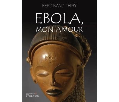 Ebola, mon amour