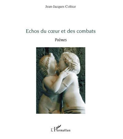 Echos du coeur et des combats Poèmes
