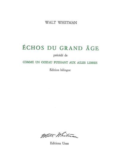 Échos du grand âge Suivi de Comme un oiseau puissant aux ailes libres