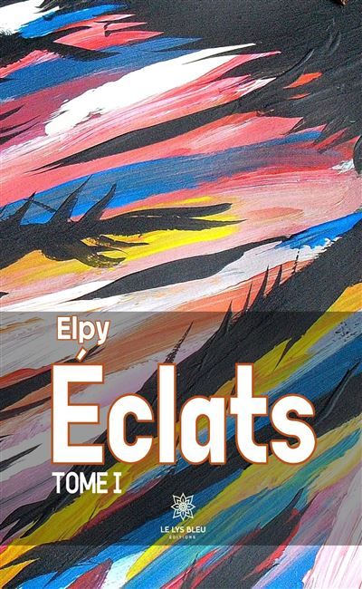 Éclats Tome I