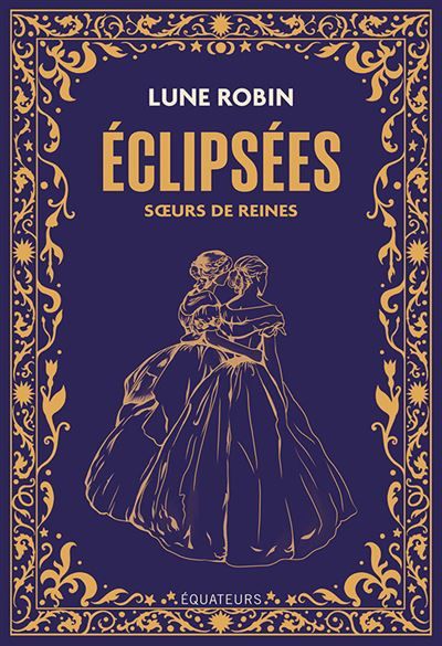 Éclipsées Sœurs de reines