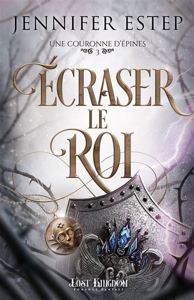 Écraser le roi Une couronne dépines 3