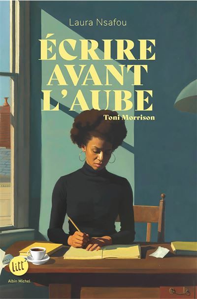 Ecrire avant l'aube Toni Morrison