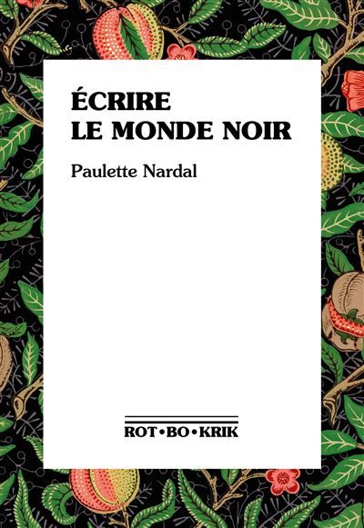 Écrire le monde noir Premiers textes, 1928-1939