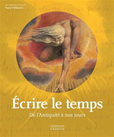 Ecrire le temps De l'antiquite a nos jours