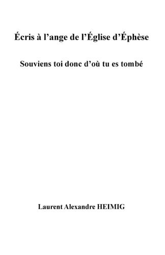Écris à l'ange d'Éphèse: Souviens-toi donc d'où tu es tombé (Les 7 Églises de l'Apocalypse) (French Edition)