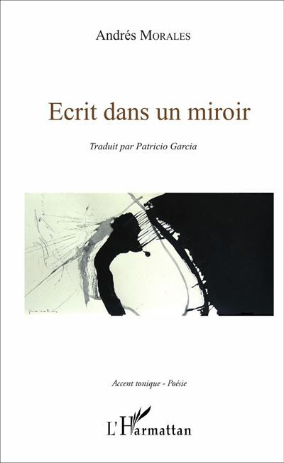 Écrit dans un miroir Edition bilingue français-espagnol