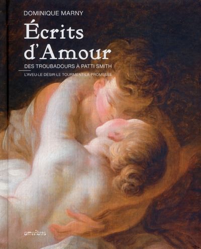 Ecrits d'amour L'aveu, le désir, le tourment, la promesse