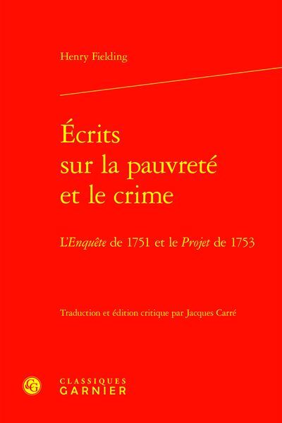 Écrits sur la pauvreté et le crime L'Enquête de 1751 et le Projet de 1753