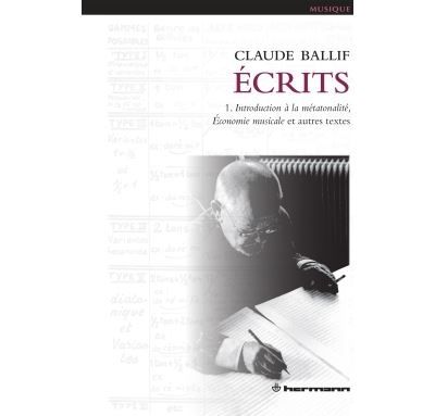 Écrits, Vol. 1 Introduction à la métatonalité, économie musicale
