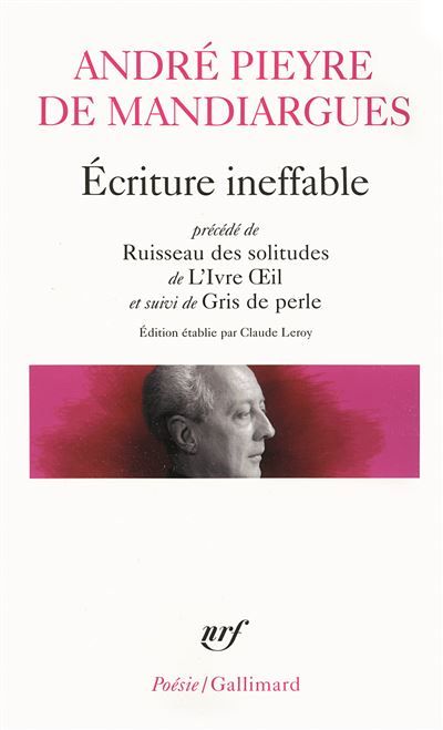 Écriture ineffable/Ruisseau des solitudes/L'Ivre Oeil/Gris de perle