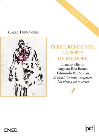 Ecritures du mal - Sabato, roa bastos, soldan Sábato, Roa Bastos, Paz Soldán